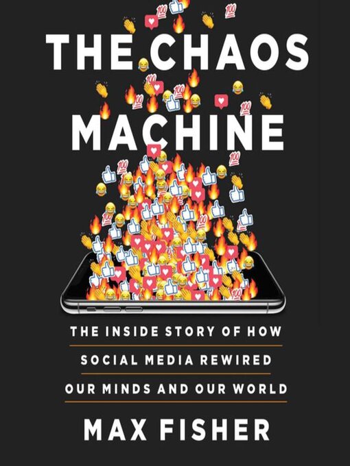 Title details for The Chaos Machine by Max Fisher - Wait list